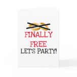 Finally Free Let's Party Greeting Cards