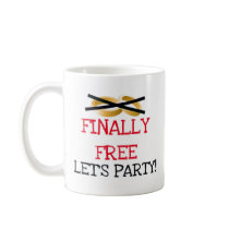 Finally Free Let's Party Coffee Mugs