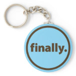 Finally. Key Chain