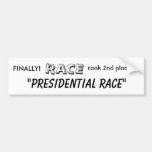 FINALLY!, RACE, took 2nd place in: "Presidenti... Bumper Sticker