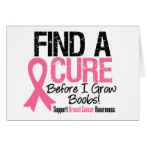 Find a Cure Before I Grow Boobs Breast Cancer v2 Card