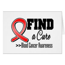 Find a Cure Blood Cancer Awareness Greeting Card
