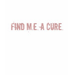 Find M.E. a cure. t-shirts