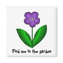 Find me in the garden refrigerator magnet