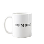 Find the clitoris coffee mug