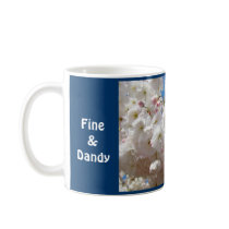 Fine & Dandy on a Beautiful Day! Coffee Mug Gifts