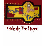 Finger Logo, Chicks dig The Finger! - Customized t-shirts