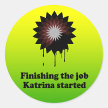 FINISHING THE JOB KATRINA STARTED STICKERS