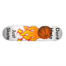 Fire Board:   Dont Hate,Just Skate Skate Deck