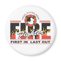 Fire Fighter First In, Last Out