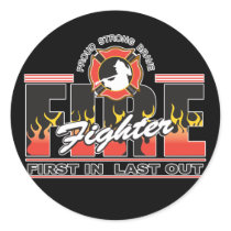Fire Fighter First In, Last Out