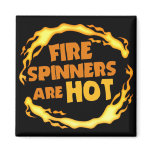 Fire Spinners Are Hot Refrigerator Magnets