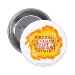 Fireball the Chamber Pinback Buttons
