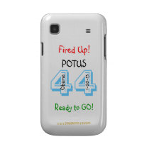 Fired Up! POTUS Obama 44, Ready GO! 1-20-13 Samsung Galaxy S Covers