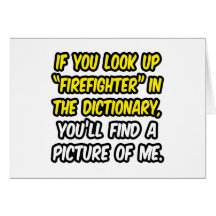 Firefighter In Dictionary...My Picture Greeting Card