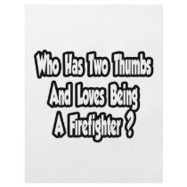 Firefighter Joke...Two Thumbs