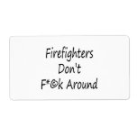 Firefighters Don't Fuck Around Shipping Label