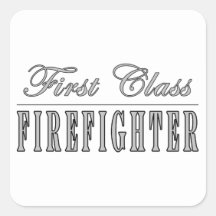 Firefighters : First Class Firefighter Square Sticker