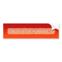 Firefighter's Girlfriend Bumper Stickers
