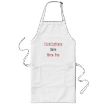 Firefighters Have More Fun Apron