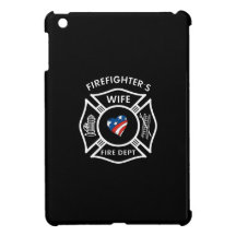 Firefighters Wife Cover For The iPad Mini