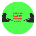 Fireman Save My Autistic Child Round Stickers