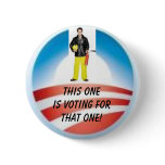 Firemen Vote for That One - Customized buttons