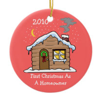 First Christmas As A Homeowner 2010 (Cabin) ornaments