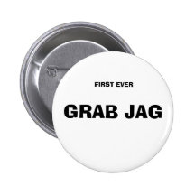 FIRST EVER, GRAB JAG BUTTON