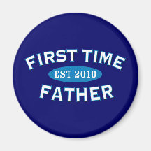 First Time Father 2010 Refrigerator Magnet