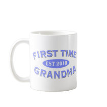 First Time Grandma 2010 Coffee Mug