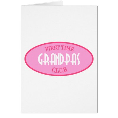First Time Grandpas Club (Pink) Greeting Card by LushLaundry