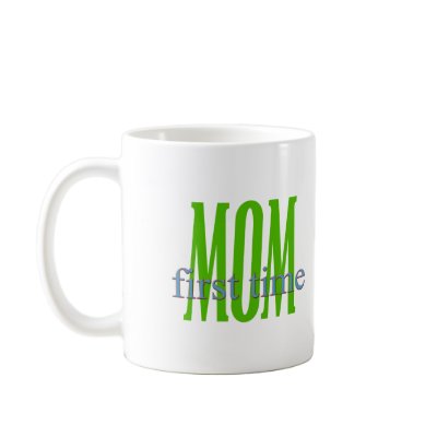 First Time Mom Ceramic Mug by kphotos