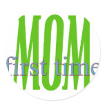 First Time Mom Stickers