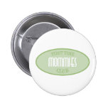 First Time Mommies Club (Green) Pinback Button