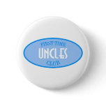 First Time Uncles Club (Blue) Pin