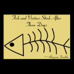Fish and Visitors Stink After Three Days Print posters