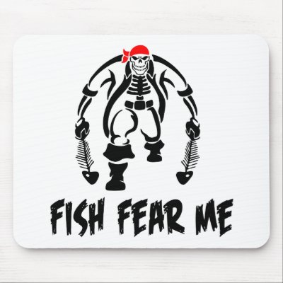 Fish Fear Me Pirate Mouse Pad by FishNHuntObsessions