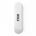 "Fish" fishing fan design Custom Skate Board