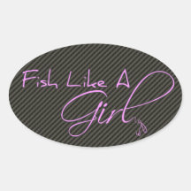 Fish Like A Girl Oval Sticker
