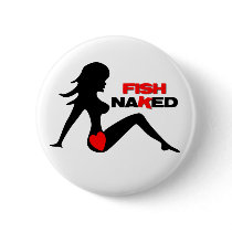 Fish Naked Fishing Button