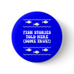 Fish stories told here(some true!) button