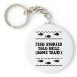 Fish stories told here(some true!) key chain