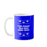 Fish stories told here(some true!) coffee mugs