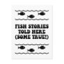 Fish stories told here(some true!)