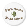 Fish Tales Told Here Fridge Magnets