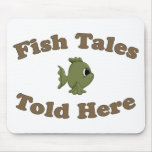 Fish Tales Told Here mousepads