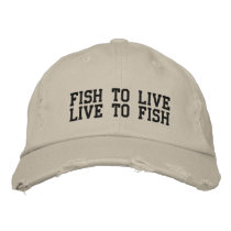 FISH TO LIVE, LIVE TO FISH embroidered hats