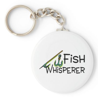Fish Whisperer Key Chains by CelebrationZazzle