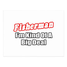 Fisherman...Big Deal Postcard